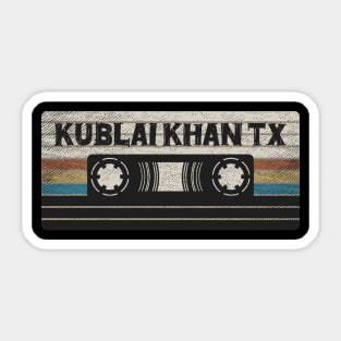 Kublai Khan TX Mix Tape Sticker